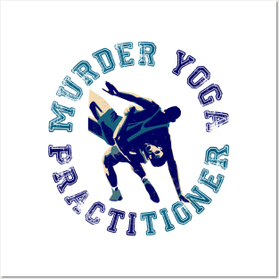 Murder Yoga Practitioner Posters and Art